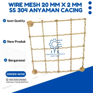 Wire Mesh 20 mm x 2 mm SS 304 Anyaman Cacing
