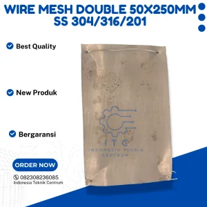 Wire Mesh Double 50 X 250 mm SS 304/316/20
