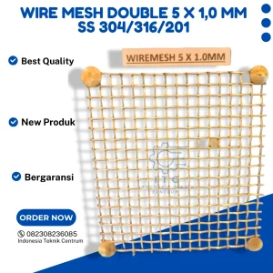 Wire Mesh Double 5 X 1,0 MM SS 304/316/201